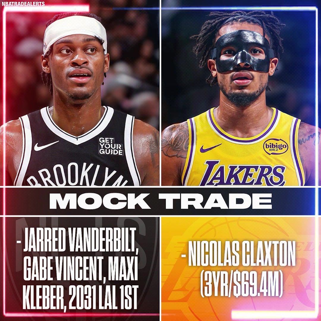 有戲美媒模擬交易湖人送出范德彪等三將一首輪得籃網(wǎng)趙四